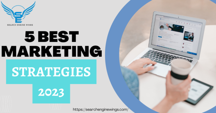 5 Best Marketing Strategies