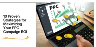 10 Proven Strategies for Maximizing Your PPC Campaign ROI